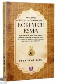 Psikolojik Ruhsal Hastalıklar İçin Koruyucu Esma | Süleyman Dama | Men