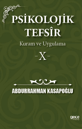 Psikolojik Tefsîr Kuram ve Uygulama 10 | Abdurrahman Kasapoğlu | Gece 