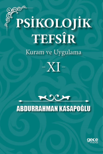 Psikolojik Tefsîr Kuram ve Uygulama 11 | Abdurrahman Kasapoğlu | Gece 