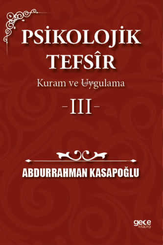 Psikolojik Tefsîr Kuram ve Uygulama 3 | Abdurrahman Kasapoğlu | Gece K