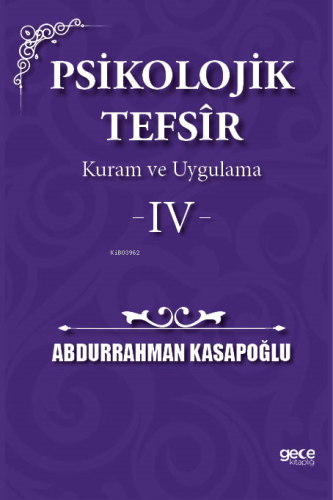 Psikolojik Tefsîr Kuram ve Uygulama 4 | Abdurrahman Kasapoğlu | Gece K