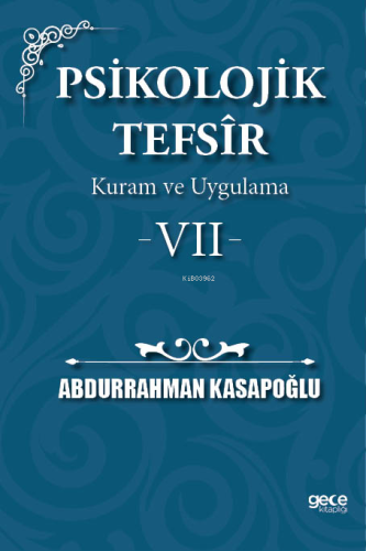 Psikolojik Tefsîr Kuram ve Uygulama 7 | Abdurrahman Kasapoğlu | Gece K