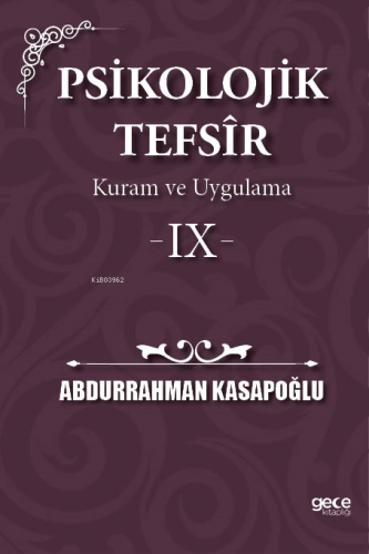 Psikolojik Tefsîr Kuram ve Uygulama 9 | Abdurrahman Kasapoğlu | Gece K