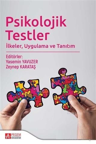 Psikolojik Testler; İlkeler, Uygulama ve Tanıtım | Zeynep Karataş | Pe