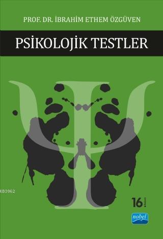 Psikolojik Testler | İbrahim Ethem Özgüven | Nobel Akademik Yayıncılık