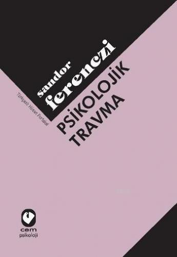 Psikolojik Travma | Sandor Ferenczi | Cem Yayınevi