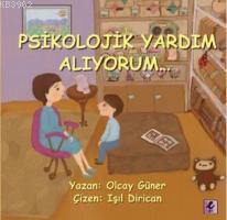 Psikolojik Yardım Alıyorum | Olcay Güner | Efil Yayınevi