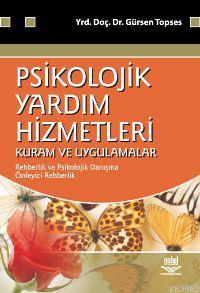 Psikolojik Yardım Hizmetleri Kuram ve Uygulamaları | Gürsen Topses | N