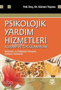 Psikolojik Yardım Hizmetleri Kuram ve Uygulamaları | Gürsen Topses | N