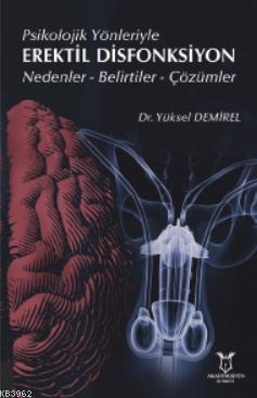 Psikolojik Yönleriyle Erektil Disfonksiyon Nedenler - Belirtiler - Çöz