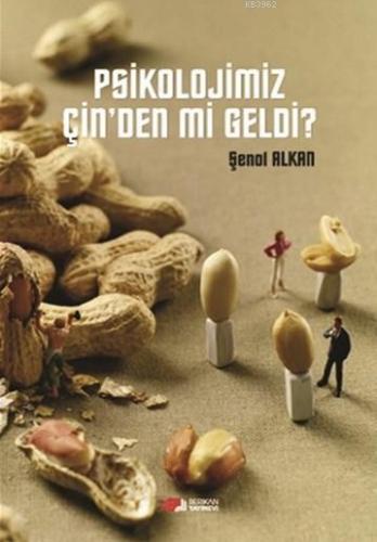 Psikolojimiz Çin'den Mi Geldi? | Şenol Alkan | Berikan Yayınları