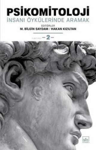 Psikomitoloji: İnsanı Öykülerinde Aramak 2 | M. Bilgin Saydam | İthaki