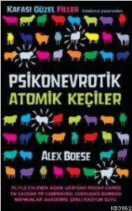 Psikonevrotik Atomik Keçiler | Alex Boese | Gürer Yayınları