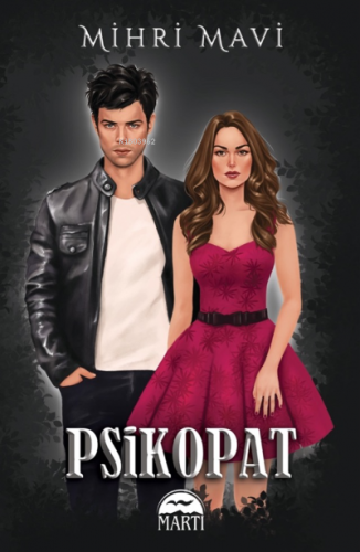 Psikopat -1- | Mihri Mavi | Martı Yayınları