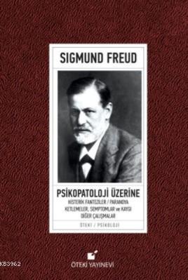 Psikopatoloji Üzerine (Ciltli); Yaklaşımlar | Sigmund Freud | Öteki Ya