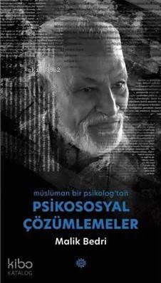 Psikososyal Çözümlemeler | Malik Bedri | Mahya Yayıncılık