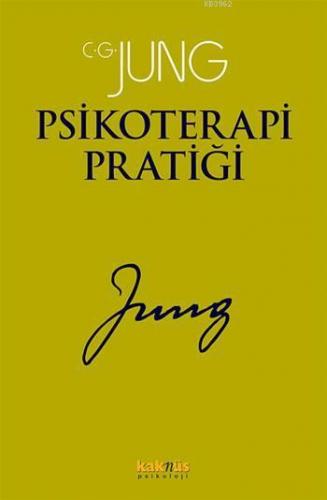 Psikoterapi Pratiği | C. G. Jung | Kaknüs Yayınları