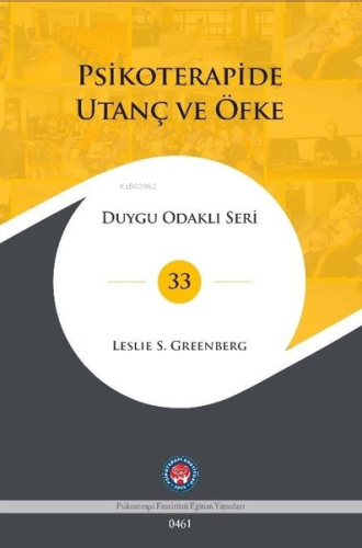 Psikoterapide Utanç ve Öfke - Duygu Odaklı Seri 33 | Leslie Greenberg 