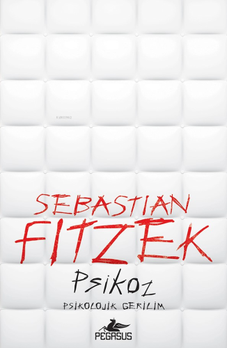 Psikoz | Sebastian Fitzek | Pegasus Yayıncılık