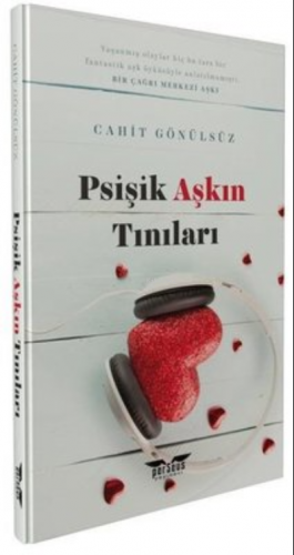 Psişik Aşkın Tınıları | Cahit Gönülsüz | Perseus Yayınevi