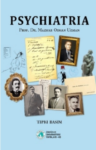 Psychiatria (Psikiyatri) - Tıpkı Basım | Mazhar Osman Uzman | Üsküdar 