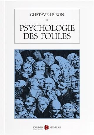 Psychologie Des Foules | Gustave Le Bon | Karbon Kitaplar