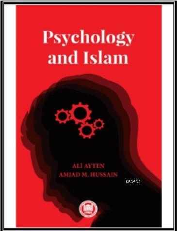 Psychology and Islam | Ali Ayten | M. Ü. İlahiyat Fakültesi Vakfı Yayı