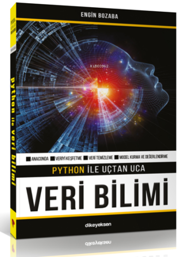 Python ile Uçtan Uca Veri Bilimi | Engin Bozbaba | Dikeyeksen Yayınevi