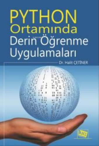 Python Ortamında Derin Öğrenme Uygulamaları | Halit Çetiner | Anı Yayı