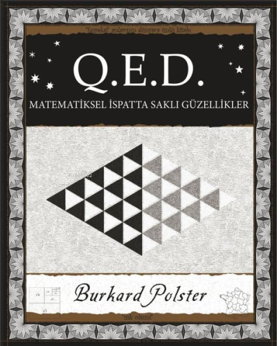 Q.E.D. Matematiksel İspatta Saklı Güzellikler | Burkard Polster | A7 K