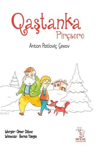 Qaştanka (Pirçsoro) | Anton Pavloviç Çehov | Delal Kitap