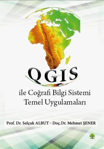 QGIS İle Coğrafi Bilgi Sistemi Temel Uygulamaları | Mehmet Şener | Pla