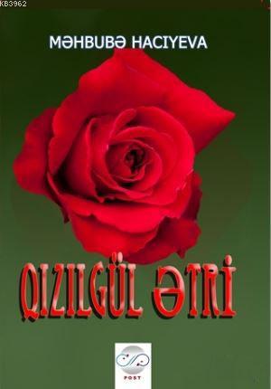 Qızılgül Etri | Mehbube Hacıyeva | Post Yayınevi