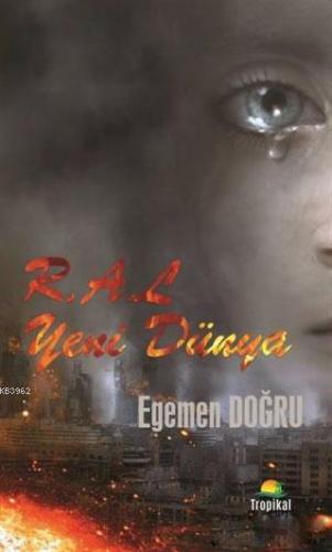 R.A.L Yeni Dünya | Egemen Doğru | Tropikal Kitap