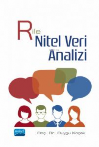 R ile Nitel Veri Analizi | Duygu Koçak | Nobel Akademik Yayıncılık