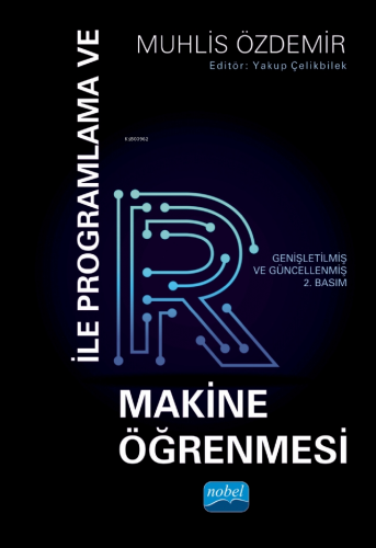 R ile Programlama ve Makine Öğrenmesi | Muhlis Özdemir | Nobel Akademi