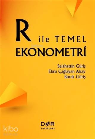 R İle Temel Ekonometri | Burak Güriş | Der Yayınları