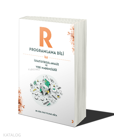 R Programlama Dili ile İstatistiksel Analiz ve Veri Madenciliği | Yılm