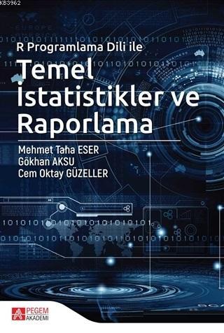 R Programlama Dili ile Temel İstatistikler ve Raporlama | Cem Oktay Gü