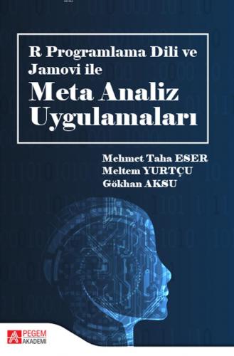 R Programlama Dili ve Jamovi ile Meta Analiz Uygulamaları | Mehmet Tah