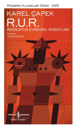 R. U. R. – Rossum’un Evrensel Robotları – Ciltli | Karel Çapek | Türki