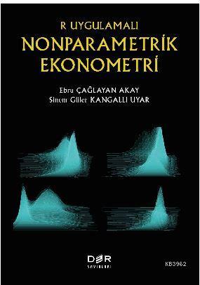 R Uygulamalı Nonparametrik Ekonometri | Ebru Çağlayan Akay | Der Yayın