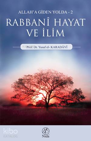 Rabbani Hayat ve İlim; Allah'a Giden Yolda - 2 | Yusuf El-Karadavi | N