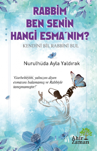 Rabbim Ben Senin Hangi Esma’nım? | Nurulhüda Ayla Yaldırak | Ahir Zama