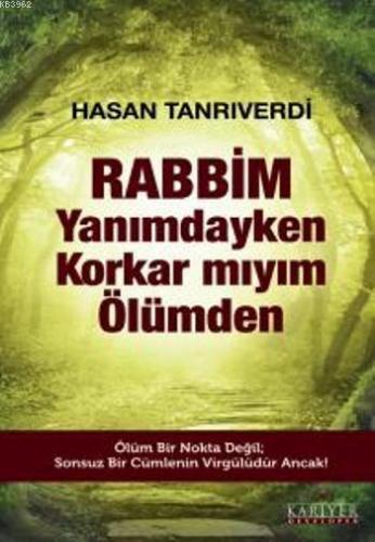 Rabbim Yanımdayken Korkar mıyım Ölümden | Hasan Tanrıverdi | Kariyer Y