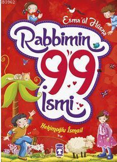 Rabbimin 99 İsmi (Ciltli) | Hekimoğlu İsmail | Timaş Çocuk