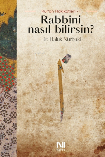 Rabbini Nasıl Bilirsin? | Haluk Nurbaki | Nefes Yayınevi