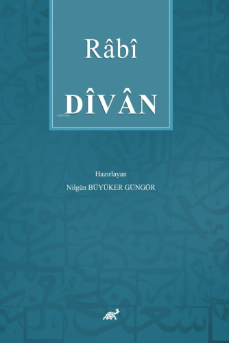 Rābí Dívān | Nilgün Büyüker Güngör | Paradigma Akademi Yayınları