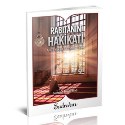 Rabıtanın Hakikati Aynü'l-Hakika fi Rabıtati't-Tarika | Mehmet Vevzi E