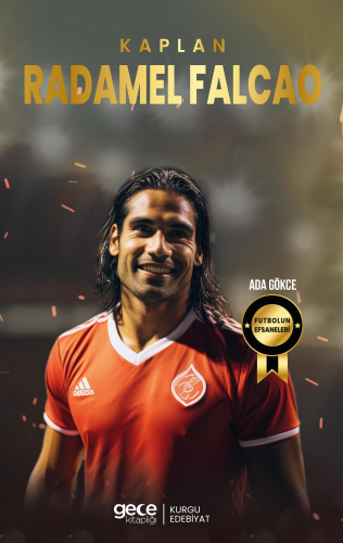 Radamel Falcao ;Kaplan | Ada Gökce | Gece Kitaplığı Yayınları